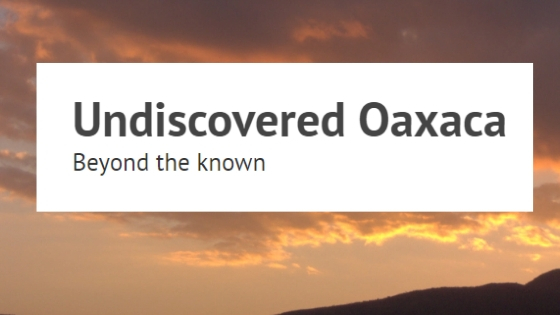 undiscovered oaxaca.jpg